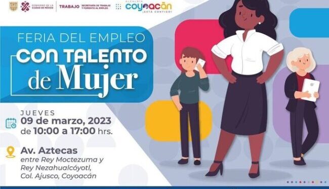 Invitan a Feria de Empleo "Con Talento de Mujer" en Coyoacán