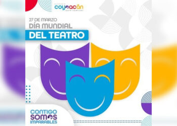 Conmemoran el Día Mundial del Teatro en Coyoacán