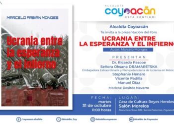 Invita Coyoacán a  presentación  del libro:  “Ucrania entre la esperanza y el infierno”