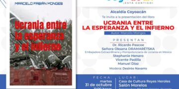 Invita Coyoacán a  presentación  del libro:  “Ucrania entre la esperanza y el infierno”