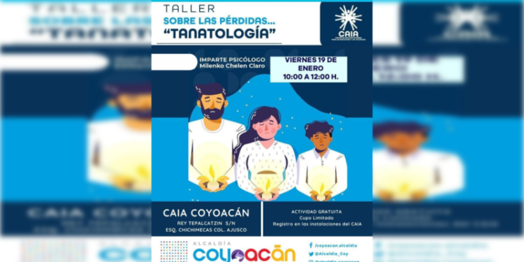 Invita Coyoacán al taller gratuito «Sobre las pérdidas… tanatología”